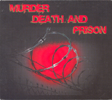Death Murder and Prison